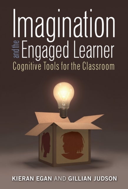Imagination and the Engaged Learner - Cognitive Tools for the Classroom