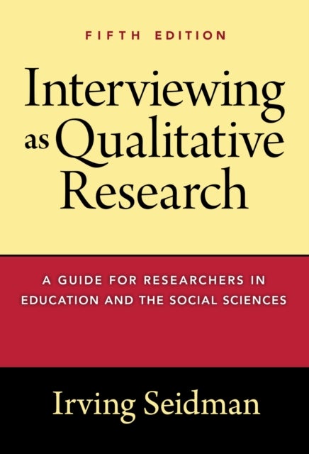 Interviewing As Qualitative Research - A Guide for Researchers in Education and the Social Sciences