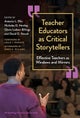Teacher Educators As Critical Storytellers