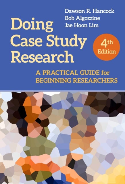 Doing Case Study Research - A Practical Guide for Beginning Researchers