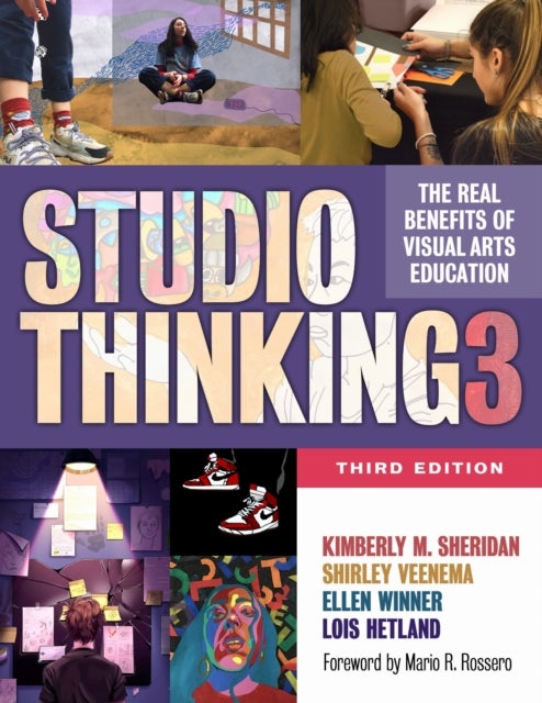 Studio Thinking 3 - The Real Benefits of Visual Arts Education