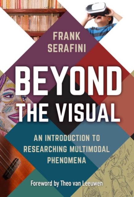 Beyond the Visual - An Introduction to Researching Multimodal Phenomena