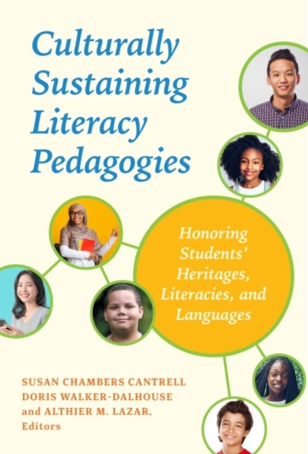 Culturally Sustaining Literacy Pedagogies - Honoring Students' Heritages, Literacies, and Languages