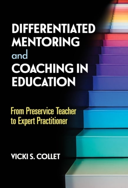 Differentiated Mentoring and Coaching in Education - From Preservice Teacher to Expert Practitioner