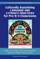 Culturally Sustaining Language and Literacy Practices for Pre-K¿3 Classrooms