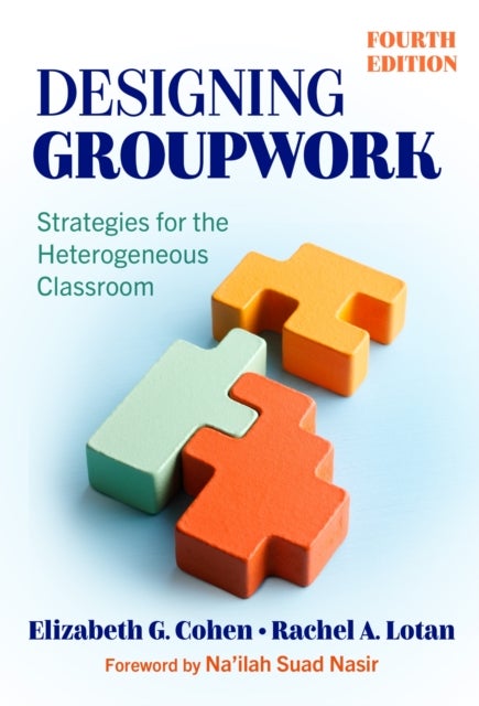 Designing Groupwork - Strategies for the Heterogeneous Classroom