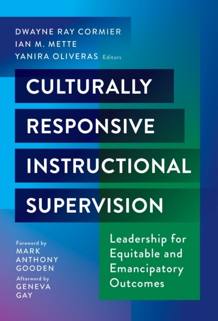 Culturally Responsive Instructional Supervision - Leadership for Equitable and Emancipatory Outcomes