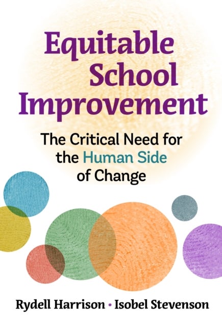 Equitable School Improvement - The Critical Need for the Human Side of Change