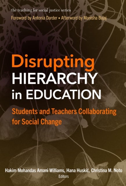Disrupting Hierarchy in Education - Students and Teachers Collaborating for Social Change