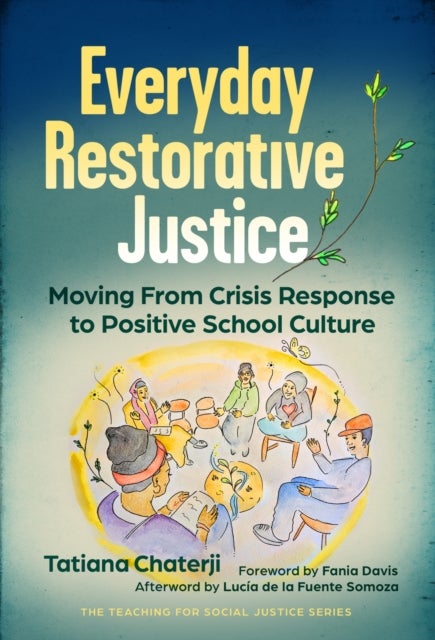 Everyday Restorative Justice - Moving from Crisis Response to Positive School Culture
