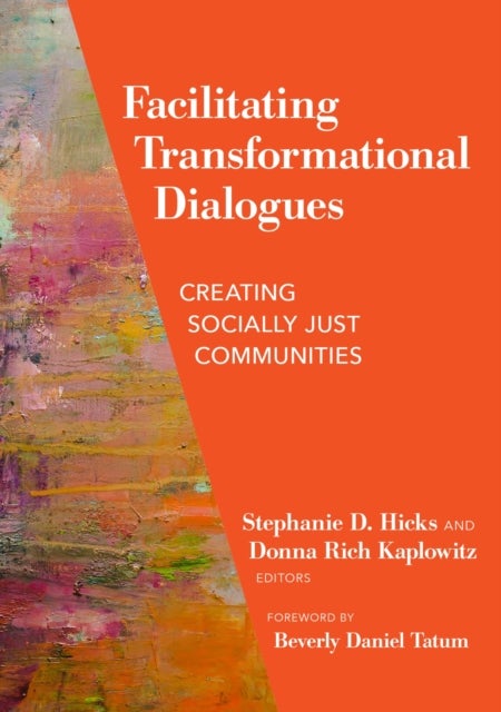 Facilitating Transformational Dialogues - Creating Socially Just Communities