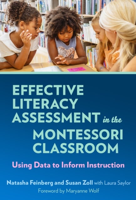 Effective Literacy Assessment in the Montessori Classroom - Using Data to Inform Instruction