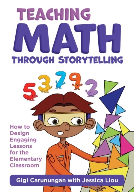 Teaching Math Through Storytelling - How to Design Engaging Lessons for the Elementary Classroom