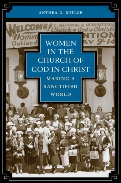 Women in the Church of God in Christ - Making a Sanctified World