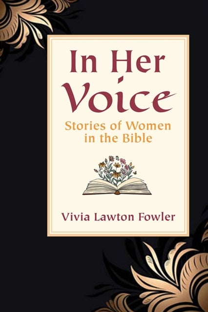 In Her Voice - Stories of Women in the Bible