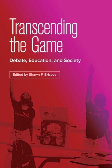 Transcending the Game - Debate, Education, and Society