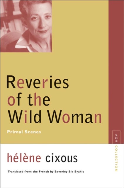 Reveries of the Wild Woman - Primal Scenes