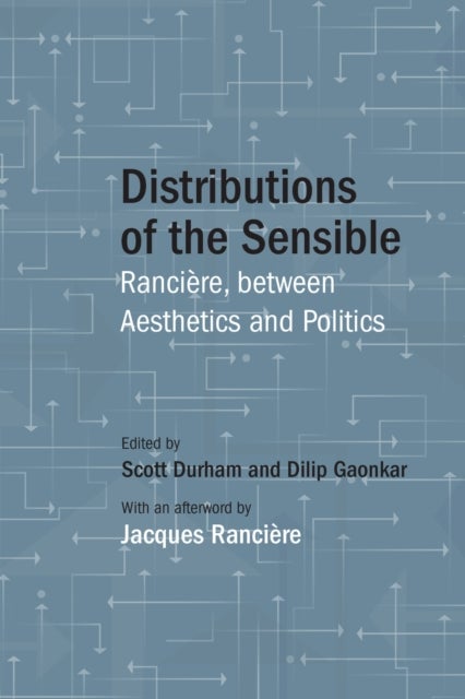 Distributions of the Sensible - Ranciere, Between Aesthetics and Politics