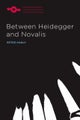 Between Heidegger and Novalis