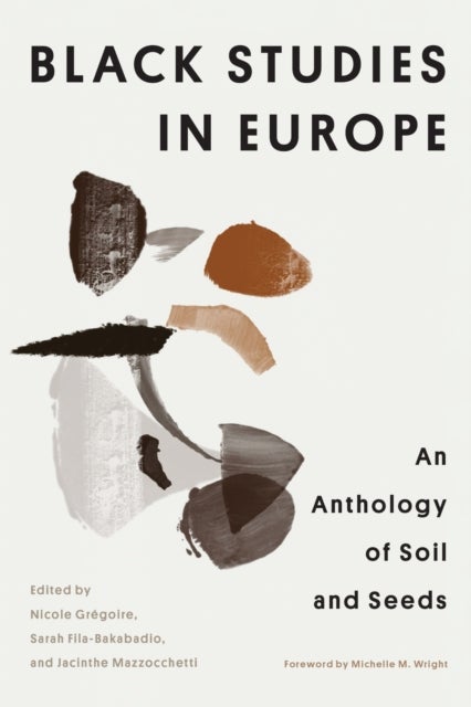 Black Studies in Europe - An Anthology of Soil and Seeds