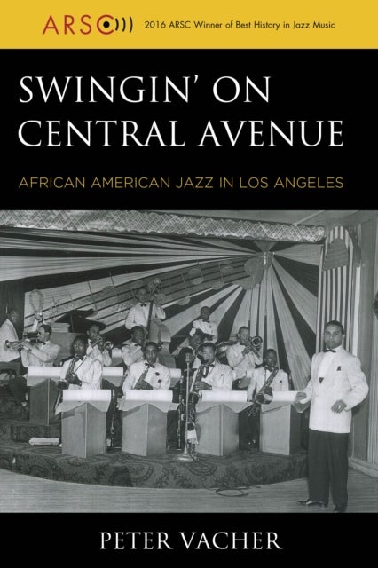 Swingin' on Central Avenue - African American Jazz in Los Angeles
