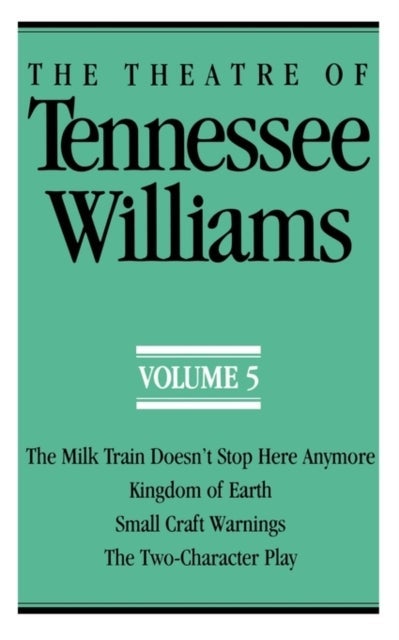 The Theatre of Tennessee Williams, Volume V