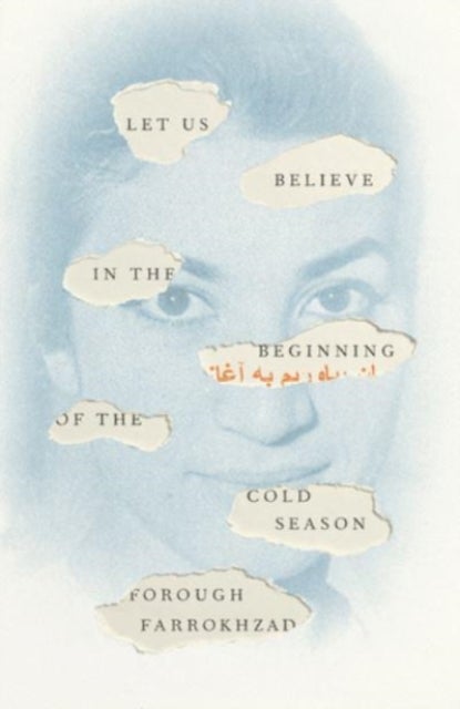 Let Us Believe in the Beginning of the Cold Season - Selected Poems