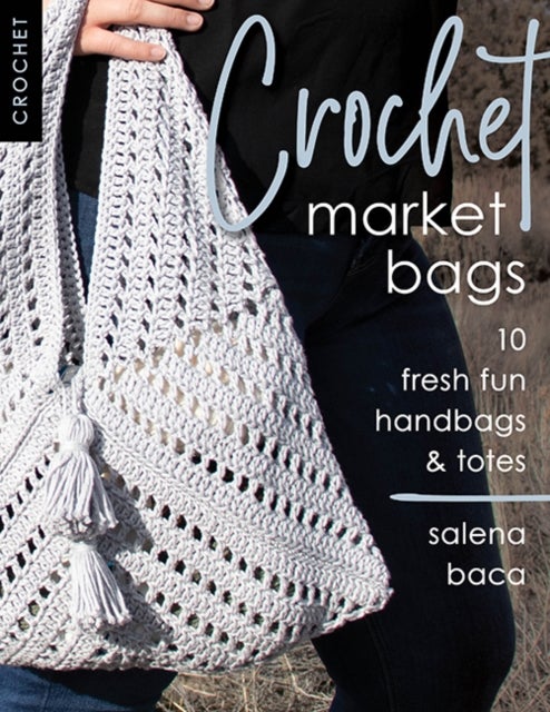 Crochet Market Bags - 10 Fresh Fun Handbags & Totes