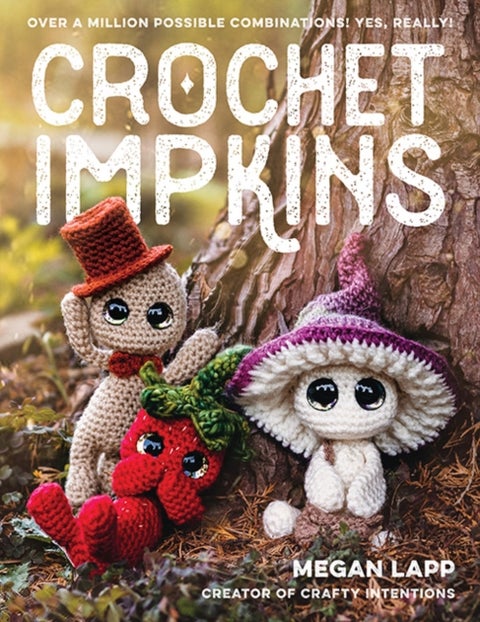 Crochet Impkins - Over a million possible combinations! Yes, really!