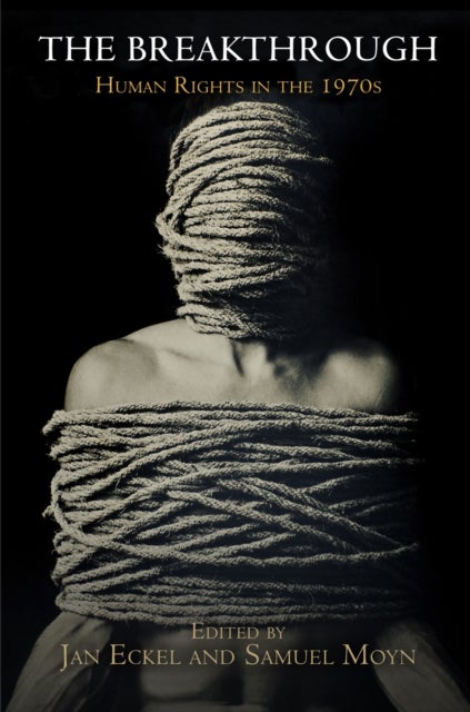 The Breakthrough - Human Rights in the 1970s