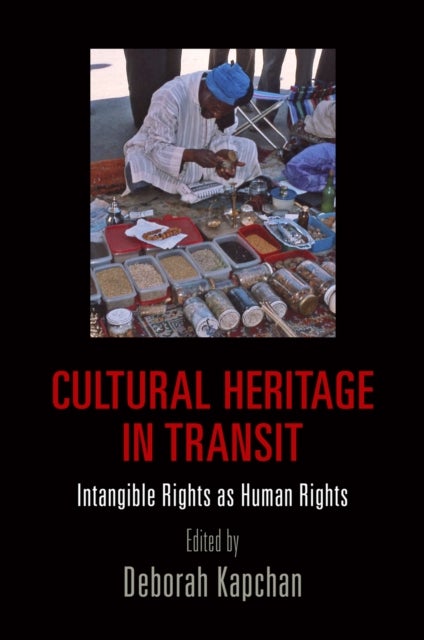 Cultural Heritage in Transit - Intangible Rights As Human Rights