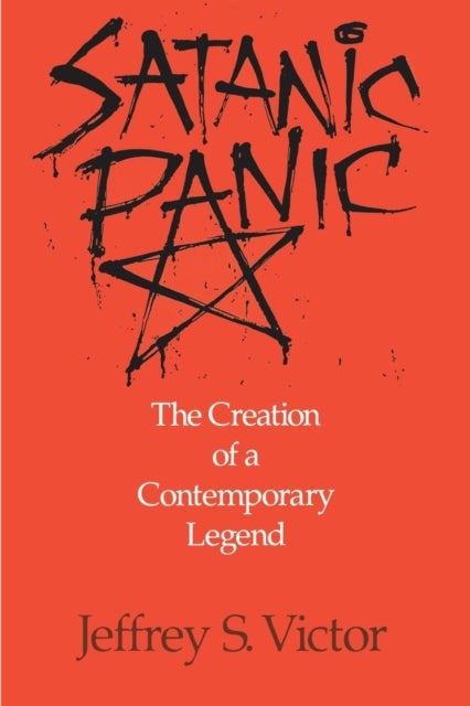 Satanic Panic - The Creation of a Contemporary Legend