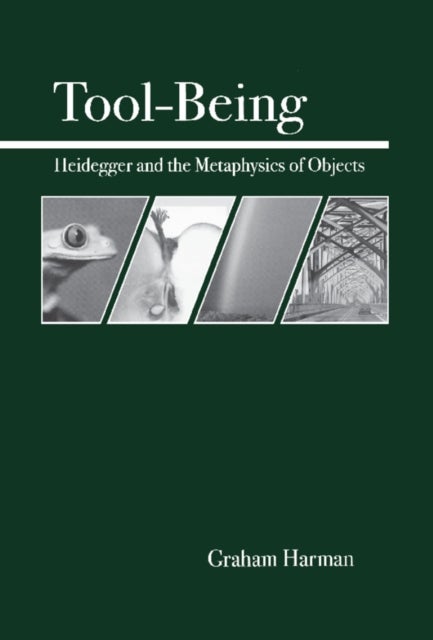 Tool-Being - Heidegger and the Metaphysics of Objects