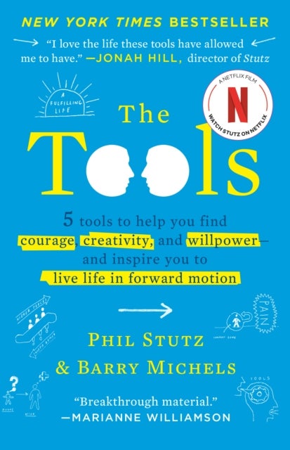 The Tools: 5 Tools to Help You Find Courage, Creat - 5 Tools to Help You Find Courage, Creativity, and Willpower--and Inspire You to Live Life in Forward Motion