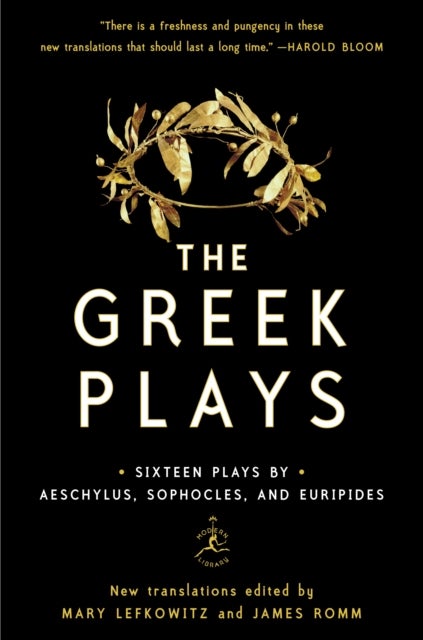 The Greek Plays - Sixteen Plays by Aeschylus, Sophocles, and Euripides