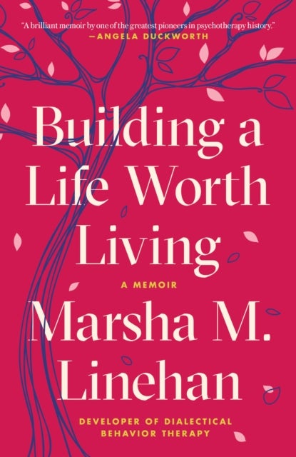 Building a Life Worth Living - A Memoir