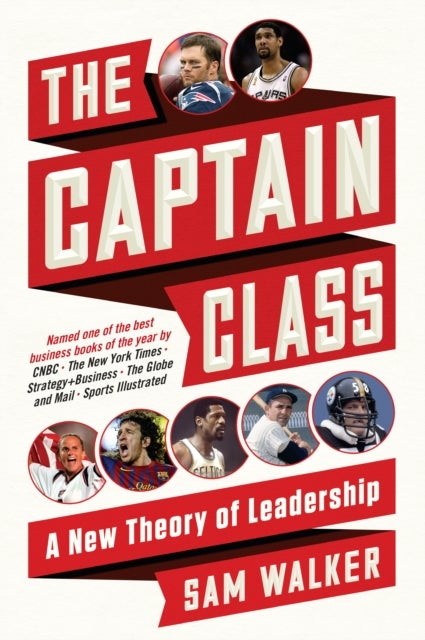 The Captain Class - A New Theory of Leadership