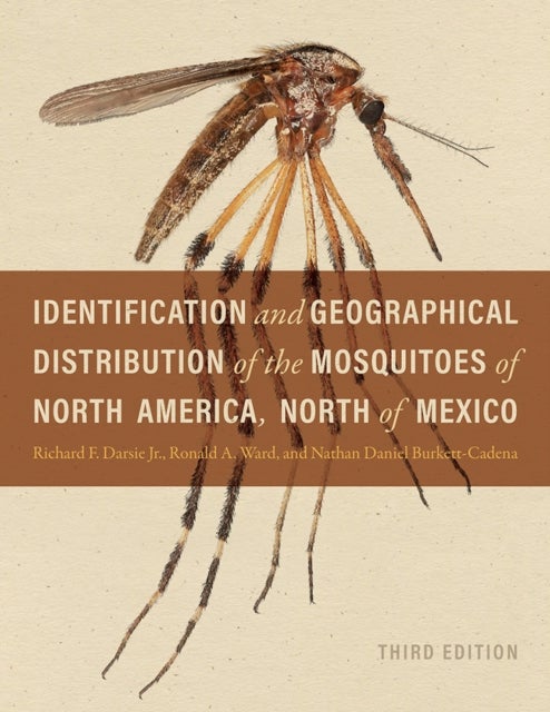 Identification and Geographical Distribution of the Mosquitoes of North America, North of Mexico