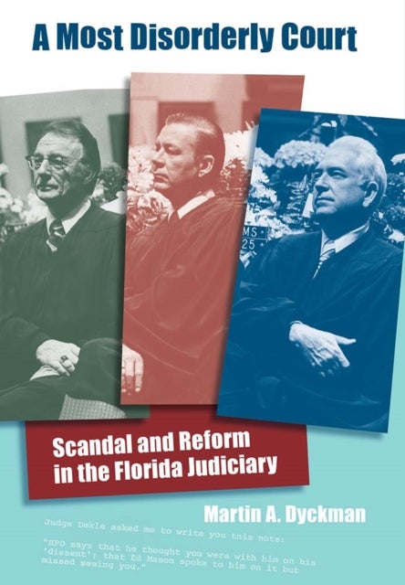A Most Disorderly Court - Scandal and Reform in the Florida Judiciary