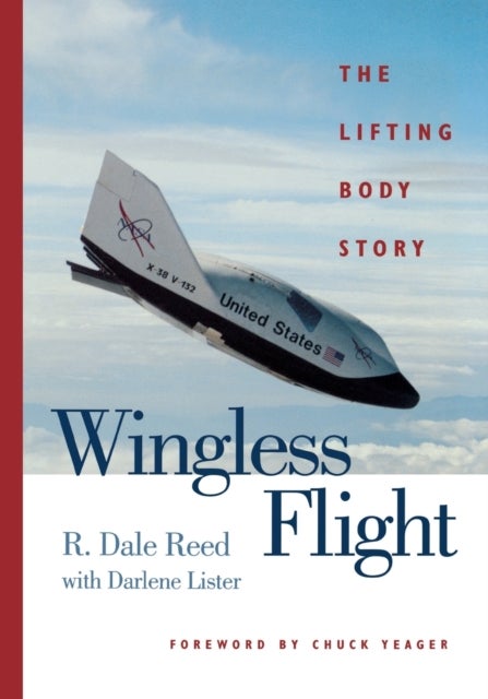 Wingless Flight - The Lifting Body Story
