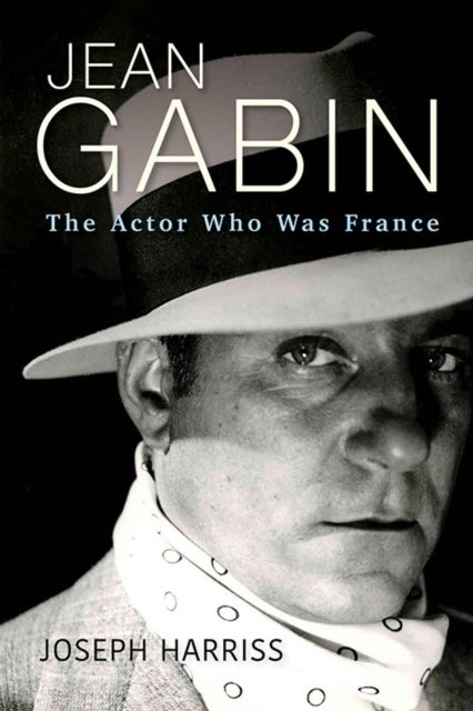 Jean Gabin - The Actor Who Was France