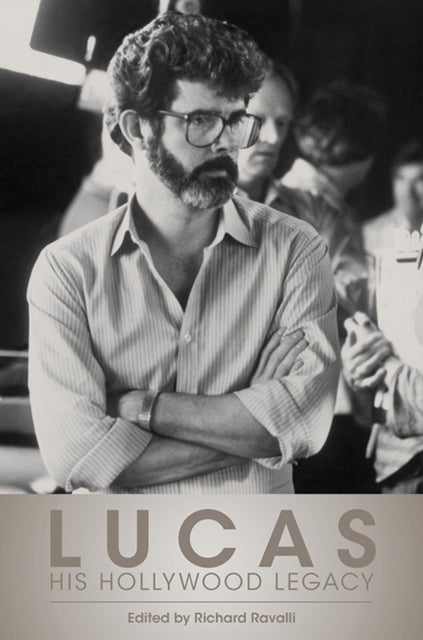Lucas - His Hollywood Legacy