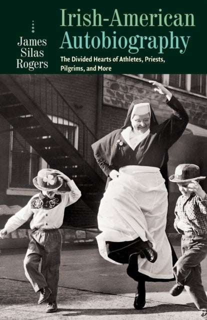 Irish-American Autobiography - Athletes, Priests, Pilgrims, and More