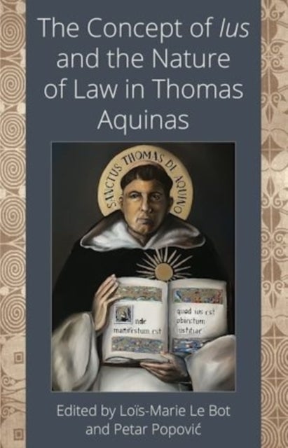 The Concept of Ius and the Nature of Law in Thomas Aquinas