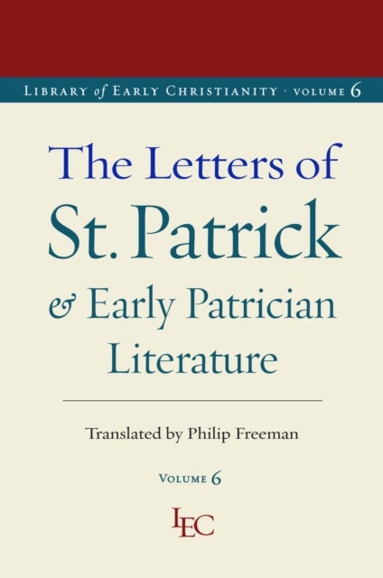 The Letters of St. Patrick and Early Patrician Literature