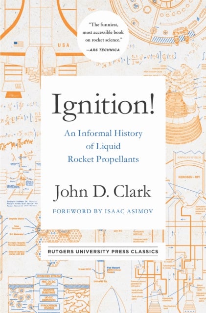 Ignition! - An Informal History of Liquid Rocket Propellants
