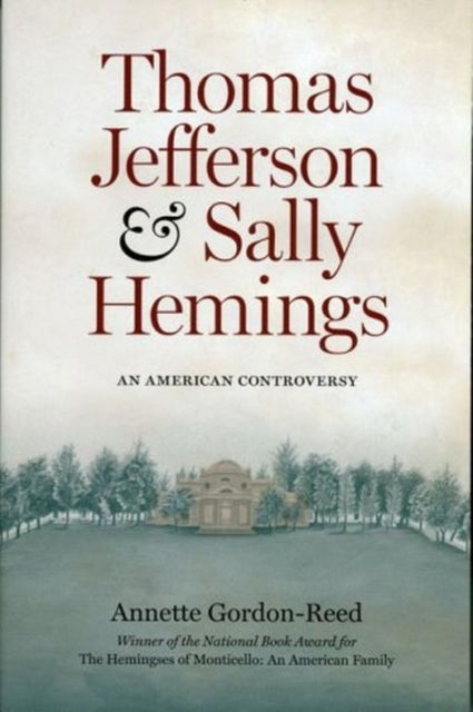 Thomas Jefferson and Sally Hemmings - An American Controversy