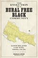 The Evolution of a Rural Free Black Community