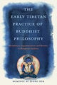The Early Tibetan Practice of Buddhist Philosophy