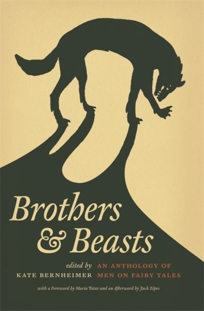 Brothers and Beasts - An Anthology of Men on Fairy Tales